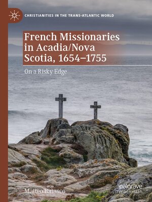 cover image of French Missionaries in Acadia/Nova Scotia, 1654-1755